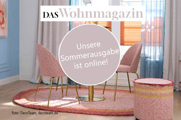 Das Wohnmagazin: Die Sommerausgabe ist online